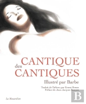 Le Cantique Des Cantiques, Illustre Par Barbe
