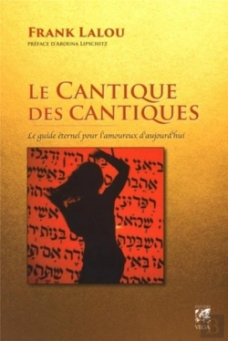 Bertrand.pt - Le Cantique Des Cantiques ;  Le Guide Éternel Pour L'Amoureux D'Aujourd'Hui