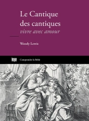 Le Cantique Des Cantiques : Vivre Avec Amour