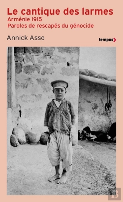 Bertrand.pt - Le Cantique Des Larmes : Arménie 1915 : Paroles De Rescapés Du Génocide