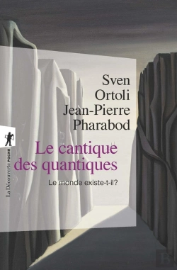 Bertrand.pt - Le Cantique Des Quantiques ; Le Monde Existe-T-Il ?