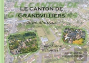Le Canton De Grandvilliers À Vol D'Oiseau ; 100 Photos Choisies