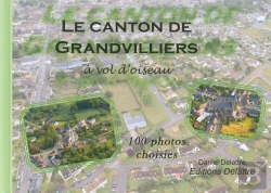 Bertrand.pt - Le Canton De Grandvilliers À Vol D'Oiseau ; 100 Photos Choisies