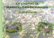 Le Canton De Marseille-En-Beauvaisis À Vol D'Oiseau ; 100 Photos Choisies