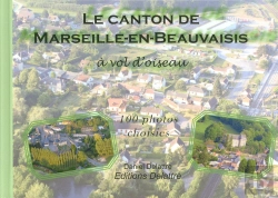 Bertrand.pt - Le Canton De Marseille-En-Beauvaisis À Vol D'Oiseau ; 100 Photos Choisies