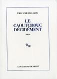Le Caoutchouc, Décidément