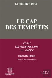 Le Cap Des Tempêtes ; Essai De Microscopie Du Droit (2e Édition)