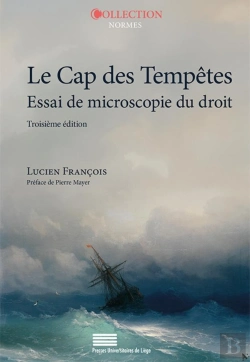 Bertrand.pt - Le Cap Des Tempêtes : Essai De Microscopie Du Droit