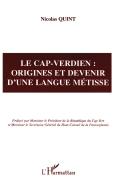 Le Cap-Verdien ; Origines Et Devenir D'Une Langue Metisse