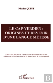 Le Cap-Verdien ; Origines Et Devenir D'Une Langue Metisse