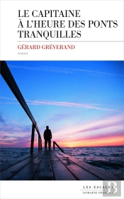 Le Capitaine A L'Heure Des Ponts Tranquilles