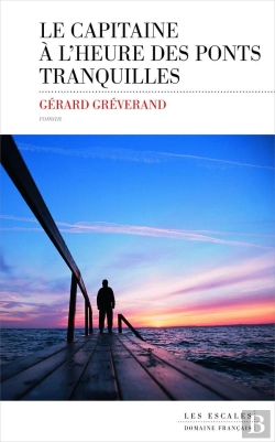 Bertrand.pt - Le Capitaine A L'Heure Des Ponts Tranquilles