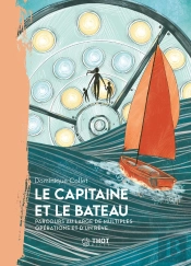 Le Capitaine Et Le Bateau : Parcours Au Large De Multiples Opérations Et D'Un Rêve