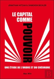 Le Capital Comme Pouvoir ; Une Étude De L'Ordre Et Du Créordre