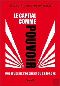 Bertrand.pt - Le Capital Comme Pouvoir ; Une Étude De L'Ordre Et Du Créordre