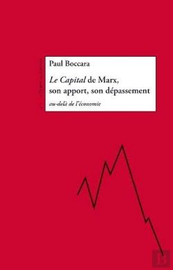 Bertrand.pt - Le Capital De Marx, Son Apport, Son Depassement Au-Dela De L'Economie