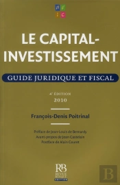 Le Capital-Investissement ; Guide Juridique Et Fiscal (Édition 2010)