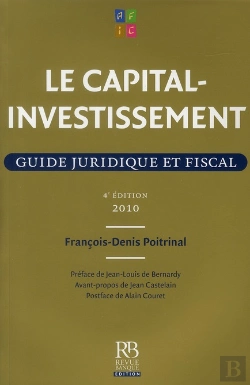Bertrand.pt - Le Capital-Investissement ; Guide Juridique Et Fiscal (Édition 2010)