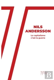 Le Capitalisme, C'Est La Guerre ; Des Guerres Asymétriques De 1990 À 2020, À Celles De Haute Intensité Demain