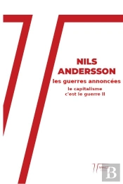 Le Capitalisme C'Est La Guerre Tome 2 : Les Guerres Annoncées