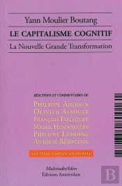 Le Capitalisme Cognitif : La Nouvelle Grande Transformation