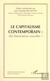 Le Capitalisme Contemporain ; Des Theorisations Nouvelles