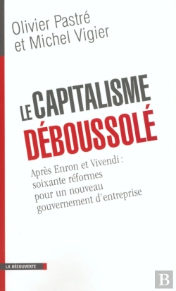 Bertrand.pt - Le Capitalisme Déboussolé : Après Enron Et Vivendi : Soixante Réformes Pour Un Nouveau Gouvernement D'Entreprise