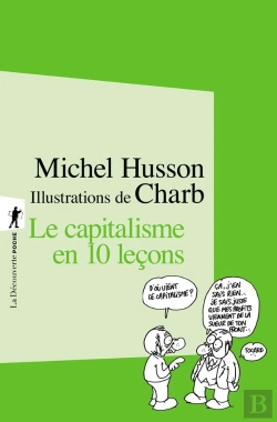 Bertrand.pt - Le Capitalisme En 10 Leçons ; Petit Cours Illustré D'Économie Hétérodoxe