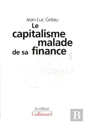 Le Capitalisme Malade De Sa Finance : Des Années D'Expansion Aux Années De Stagnation