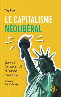 Bertrand.pt - Le Capitalisme Néoliberal ; Comment Fonctionne-T-Il ? Et Comment Le Combattre ?
