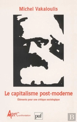 Bertrand.pt - Le Capitalisme Post-Moderne : Éléments Pour Une Critique Sociologique