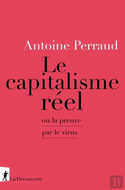 Bertrand.pt - Le Capitalisme Réel Ou La Preuve Par Le Virus