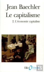 Le Capitalisme Tome 2 : L'Économie Capitaliste