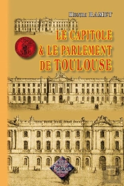 Le Capitole Et Le Parlement De Toulouse