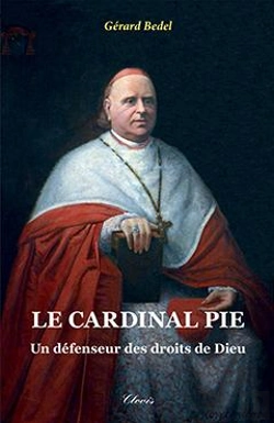 Bertrand.pt - Le Cardinal Pie - Un Defenseur Des Droits De Dieu