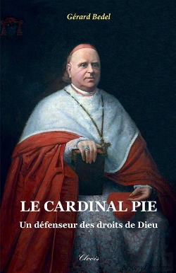 Bertrand.pt - Le Cardinal Pie - Un Défenseur Des Droits De Dieu (Nouvelle Édition)
