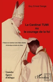 Le Cardinal Tumi Ou Le Courage De La Foi