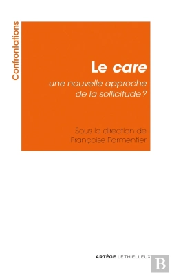 Bertrand.pt - Le Care, Une Nouvelle Approche De La Sollicitude ?
