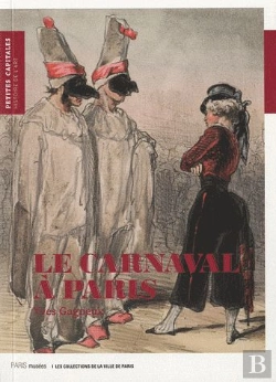 Bertrand.pt - Le Carnaval À Paris ; Au Temps De Balzac