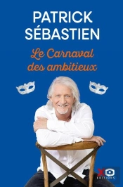 Le Carnaval Des Ambitieux