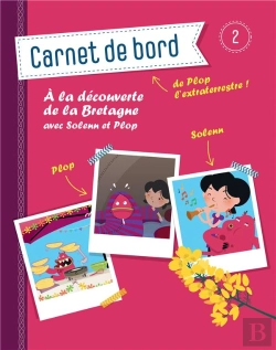 Bertrand.pt - Le Carnet De Bord De Plop L'Extraterrestre 2 - A La Decouverte De Bretagne Avec Solenn Et Plop