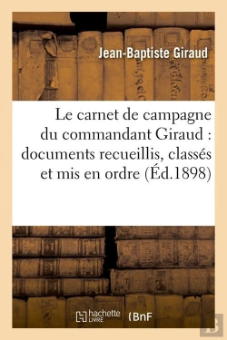 Bertrand.pt - Le Carnet De Campagne Du Cdt Giraud Edition 1898