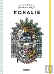 Le Carnet De Dessins (À Colorier Ou Non) De Koralie