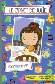 Le Carnet De Julie : S'Organiser