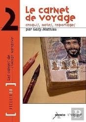 Le Carnet De Voyage ; Atelier Bd Tome 2