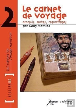 Bertrand.pt - Le Carnet De Voyage ; Atelier Bd Tome 2