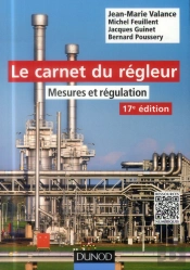 Le Carnet Du Régleur ; Mesures Et Régulation ; 17e Édition