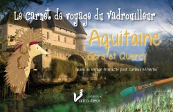 Bertrand.pt - Le Carnet Du Vadrouilleur ; Aquitaine, Gers Et Quercy ; Guide De Voyage Interactif Pour Curieux En Herbe
