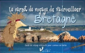 Le Carnet Du Vadrouilleur ; Bretagne ; Guide De Voyage Interactif Pour Curieux En Herbe