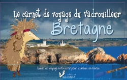 Bertrand.pt - Le Carnet Du Vadrouilleur ; Bretagne ; Guide De Voyage Interactif Pour Curieux En Herbe